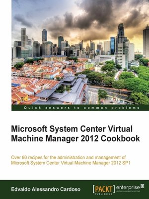 cover image of Microsoft System Center Virtual Machine Manager 2012 Cookbook